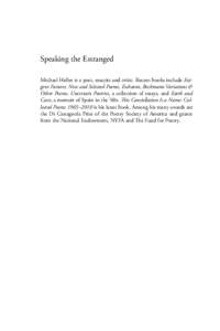 Speaking the Estranged Michael Heller is a poet, essayist and critic. Recent books include Exigent Futures: New and Selected Poems, Eschaton, Beckmann Variations & Other Poems, Uncertain Poetries, a collection of essays,