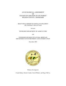 AN ECOLOGICAL ASSESSMENT OF CEDARS OF LEBANON STATE FOREST WILSON COUNTY, TENNESSEE  DRAFT FINAL REPORT IN PARTIAL FULFILLMENT