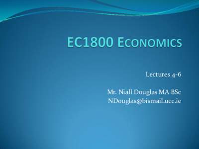 Lectures 4-6 Mr. Niall Douglas MA BSc  Last Week’s Feedback Form Results Slowly/Quickly