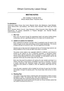 Eltham Community Liaison Group MEETING NOTES 6pm Tuesday 14 January 2014 Eltham Waste Water Treatment Plant In attendance: Community Liaison Group: Sue Izzard, Maureen Drylie, Alex Ballantyne, Hugh McDade,