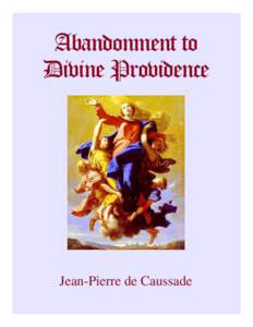 Abandonment to Divine Providence Jean-Pierre de Caussade  Abandonment to Divine Providence