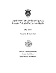 Department of Corrections (DOC) Inmate Suicide Prevention Study May 2009 Research & Evaluation  Governor Theodore Kulongoski