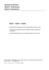 Statistical Bulletin Bulletin Statistique Boletín Estadístico ICCAT  CICTA  CICAA INTERNATIONAL COMMISSION FOR THE CONSERVATION OF ATLANTIC TUNAS