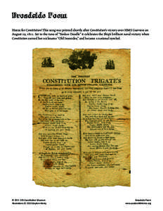 Broadside Poem Huzza for Constitution! This song was printed shortly after Constitution’s victory over HMS Guerriere on August 19, 1812. Set to the tune of “Yankee Doodle” it celebrates the Ship’s brilliant naval