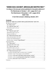 “WHEN WAS ANCIENT JERUSALEM DESTROYED?” A critique of the two-part article published in the public editions of The Watchtower of October 1, 2011, pages[removed]and