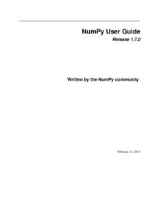 NumPy User Guide Release[removed]Written by the NumPy community  February 12, 2013