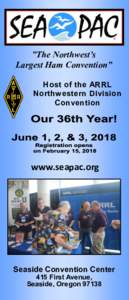 ”The Northwest’s Largest Ham Convention” Host of the ARRL Northwestern Division Convention