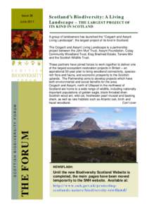 Issue 38 June 2011 Scotland’s Biodiversity: A Living Landscape – THE LARGEST PROJECT OF ITS KIND IN SCOTLAND
