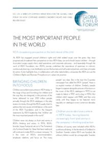 NO. 2 IN A SERIES OF COMPANY REFLECTIONS FOR THE GLOBAL CHILD FORUM ON HOW COMPANIES ADDRESS CHILDREN’S RIGHTS AND CHILD RELATED ISSUES THE MOST IMPORTANT PEOPLE IN THE WORLD
