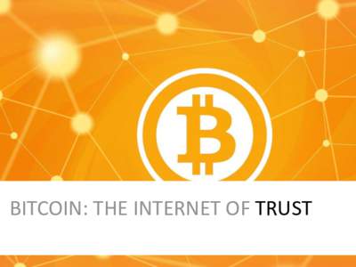 BITCOIN: THE INTERNET OF TRUST  The Origins Of Bitcoin • Released in 2009 to the public, bitcoin is the first successful digital currency • Satoshi Nakamoto, The Anonymous