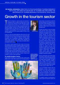 SPECIAL FEATURE: FUTURE CITIES  DR MARIA LEXHAGEN, DIRECTOR OF ETOUR (EUROPEAN TOURISM RESEARCH INSTITUTE), EXPLAINS THE DISCIPLINE OF TOURISM AND DISCUSSES THE IMPORTANCE OF TOURISM RESEARCH FOR SOCIETAL CHALLENGES