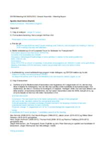 DSFCM Meeting ALKGeneral Assembly – Meeting Report Agenda: black letters (Danish) Notes/Comments: Blue letters (English) Dagsorden 1.) Valg af ordstyrer: Jørgen K. Larsen 2.) Formandens beretning: Hans Jue
