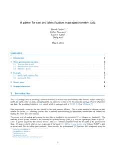 A parser for raw and identification mass-spectrometry data Bernd Fischer∗ Steffen Neumann† Laurent Gatto‡ Qiang Kou§ May 8, 2015
