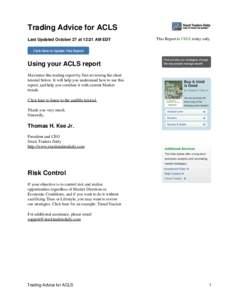 Trading Advice for ACLS Last Updated October 27 at 12:21 AM EDT This Report is FREE today only.  Using your ACLS report
