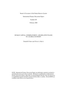 Board of Governors of the Federal Reserve System International Finance Discussion Papers Number 659 February[removed]HUMAN CAPITAL, UNEMPLOYMENT, AND RELATIVE WAGES