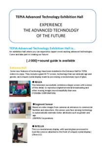 TEPIA Advanced Technology Exhibition Hall  EXPERIENCE A THE ADVANCED TECHNOLOGY OF THE FUTURE