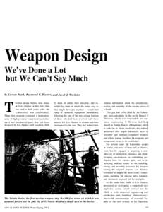 Weapon Design We’ve Done a Lot but We Can’t Say Much by Carson Mark, Raymond E. Hunter, and Jacob J. Wechsler  T