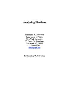 Analyzing Elections  Rebecca B. Morton Department of Politics New York University th