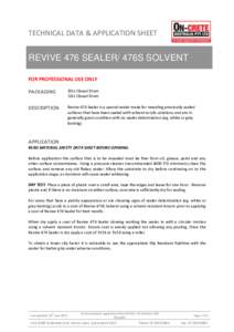TECHNICAL DATA & APPLICATION SHEET  REVIVE 476 SEALER/ 476S SOLVENT FOR PROFESSIONAL USE ONLY PACKAGING