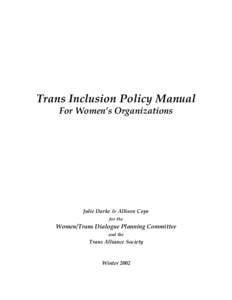 Trans Inclusion Policy Manual For Women’s Organizations Julie Darke & Allison Cope for the