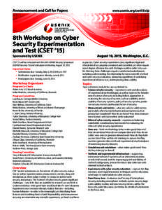 Announcement and Call for Papers	  www.usenix.org/cset15/cfp 8th Workshop on Cyber ­Security Experimentation