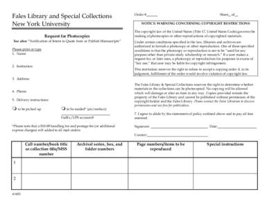 Fales Library and Special Collections New York University Request for Photocopies See also: “Notification of Intent to Quote from or Publish Manuscripts” Please print or type 1. Name: