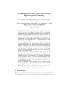 Breaking Symmetric Cryptosystems using Quantum Period Finding Marc Kaplan1,2 , Ga¨etan Leurent3 Anthony Leverrier3 , and Mar´ıa Naya-Plasencia3 1