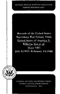NATIONAL ARCHIVES MICROFILM P U B L I C A T I O N S PAMPHLET DESCRIBING M893 Records of the United States Nuernberg War Crimes Trials United States of America V.