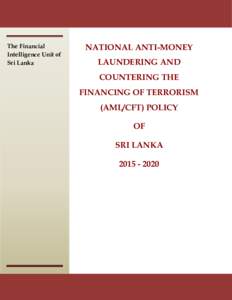 The Financial Intelligence Unit of Sri Lanka NATIONAL ANTI-MONEY LAUNDERING AND