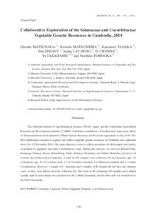 〔AREIPGR Vol. 31 : 169 ～ 187 ，2015〕  Original Paper Collaborative Exploration of the Solanaceae and Cucurbitaceae Vegetable Genetic Resources in Cambodia, 2014