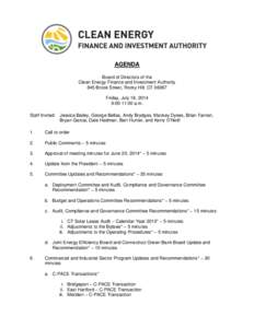 AGENDA Board of Directors of the Clean Energy Finance and Investment Authority 845 Brook Street, Rocky Hill, CTFriday, July 18, 2014 9:00-11:00 a.m.