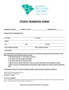STOCK TRANSFER FORM NUMBER OF SHARES_______ NAME OF STOCK________________________ TRANSFER DATE__________ DONOR CONTACT INFORMATION First Name
