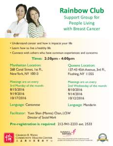 Rainbow Club Support Group for People Living with Breast Cancer  • Understand cancer and how it impacts your life