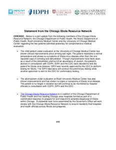 Statement from the Chicago Ebola Resource Network CHICAGO - Below is a joint update from the following members of the Chicago Ebola Resource Network: the Chicago Department of Public Health, the Illinois Department of Pu