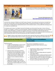 NovemberYork Region Special Needs Strategy Update A communication designed to keep stakeholders in the loop about the work being done on the Special Needs Strategy in York Region.