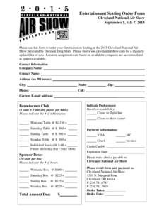 Entertainment Seating Order Form Cleveland National Air Show September 5, 6 & 7, 2015 Please use this form to order your Entertainment Seating at the 2015 Cleveland National Air Show presented by Discount Drug Mart. Plea