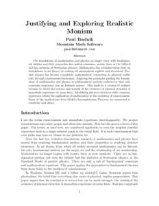 Justifying and Exploring Realistic Monism Paul Budnik Mountain Math Software  Abstract