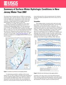 Summary of Surface-Water Hydrologic Conditions in New Jersey Water Year 2007 The United States Geological Survey (USGS), in cooperation with Federal, State, and local agencies, collects a large amount of data pertaining 