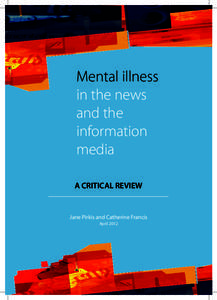 Mental illness in the news and the information media A CRITICAL REVIEW