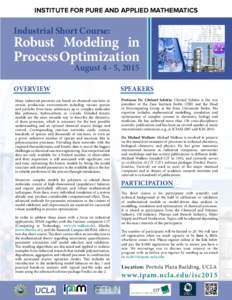 INSTITUTE FOR PURE AND APPLIED MATHEMATICS  Industrial Short Course: Robust Modeling in Process Optimization