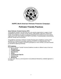 NAPPC (North American Pollinator Protection Campaign)  Pollinator Friendly Practices About Pollinator Friendly Practices (PFP) The guidelines outlined in this document are to be used by organizations in support of land m