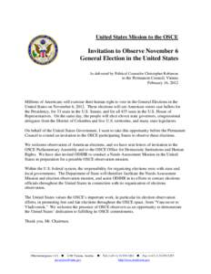United States Mission to the OSCE  Invitation to Observe November 6 General Election in the United States As delivered by Political Counselor Christopher Robinson