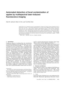 Automated detection of fecal contamination of apples by multispectral laser-induced fluorescence imaging Alan M. Lefcourt, Moon S. Kim, and Yud-Ren Chen  Animal feces are a suspected source of contamination of apples by 