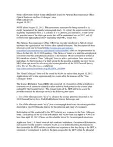 Notice of Intent to Solicit Science Definition Team for National Reconnaissance Office Optical Hardware via Dear Colleague Letter NNH12ZDA012D August 20, 2012 NOTE added August 21, 2012: This community announced is being