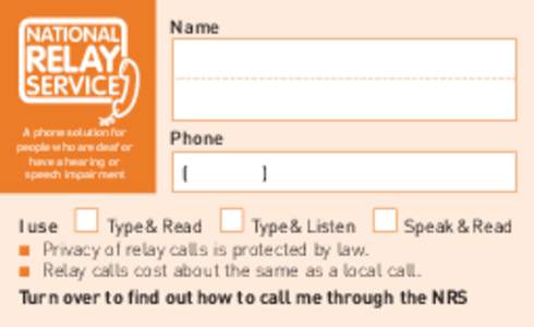 Name  A phone solution for people who are deaf or have a hearing or speech impairment