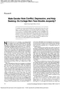 Male gender role conflict, depression, and help seeking: Do Journal of Counseling and Development : JCD; Sep 1995; 74, 1; ABI/INFORM Complete pg. 70 Reproduced with permission of the copyright owner. Further reproduction