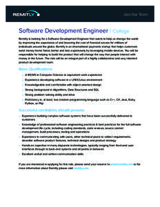 Join Our Team  Software Development Engineer | College Remitly is looking for a Software Development Engineer that wants to help us change the world by improving the experience of and lowering the cost of financial acces