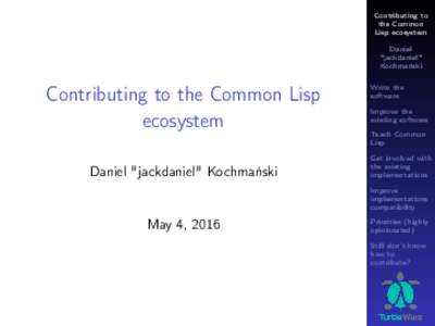 Contributing to the Common Lisp ecosystem Daniel 