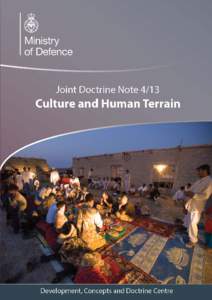 Joint Doctrine Note 4/13 Culture and Human Terrain Joint Doctrine NoteJDN 4/13), dated September 2013, is promulgated as directed by the Joint Forces Commander and Chiefs of Staff