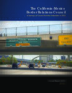 The California-Mexico Border Relations Council A Summary of Council Activities Undertaken in 2015 Annual Report 2015 JULY 2016